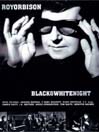 Roy Orbison: Black & White@